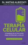 Terapia celular: Vitaminas en altas dosis para potenciar la salud (Spanish Edition)