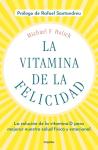La vitamina de la felicidad (con prólogo de Rafael Santandreu): La solución de la vitamina D para mejorar nuestra salud física y emocional (Spanish Edition)
