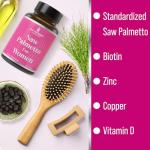 Saw Palmetto for Women. Womens Hair Growth Supplement Standardized for Potency, Consistency & Absorption. DHT Blocking Hair Vitamins with Biotin, Zinc, and More. Clean, Non-GMO, Vegan Supplement