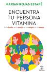 Encuentra tu persona vitamina (Espasa Crecimiento personal) (Spanish Edition)