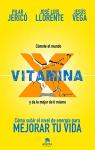 Vitamina X: Aumenta tu energía y mejora tu vida