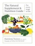 The Natural Supplement and Nutrition Guide: For every stage of life