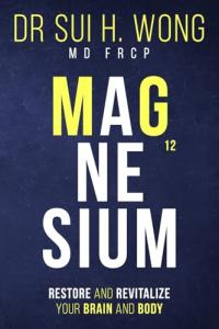Magnesium: Restore and Revitalize Your Brain and Body