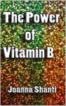The Power of Vitamin B
