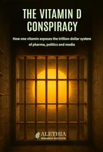 The Vitamin D Conspiracy : How one vitamin exposes the trillion-dollar system of pharma, politics and media