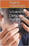 Vitamin B Deficiency Symptoms (Supplements)