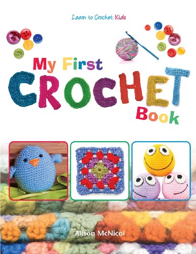 Kids' Learn to Crochet Book: My First