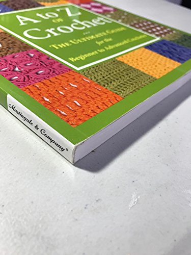 Crochet A to Z: Beginner to Advanced Guide