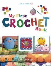 Kids' Learn to Crochet Book: My First