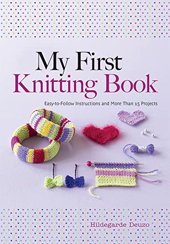 Beginner's Knitting Book with 15+ Easy Projects