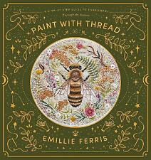 Thread Painting: Seasonal Embroidery Guide