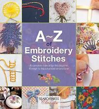 Beginner to Advanced: A Complete Manual on Embroidery Stitches
