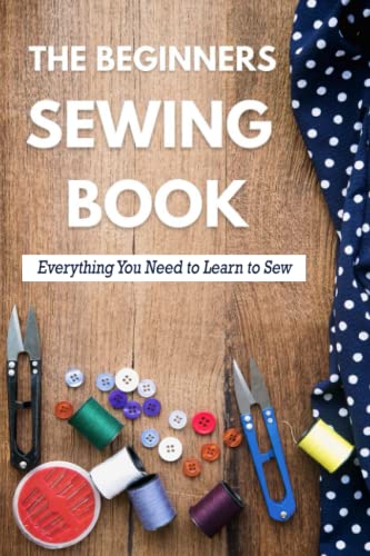 Beginner's Guide to Sewing: Learn How to Sew