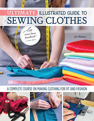 Complete Sewing Guide for Clothing: Zippers, Notions, Patterns