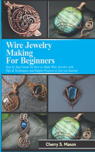 Beginner's Guide to Wire Jewelry Making: Tips & Techniques