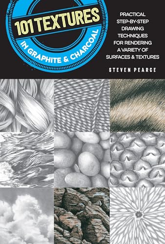 Graphite & Charcoal: Step-by-step Drawing Techniques for Textures