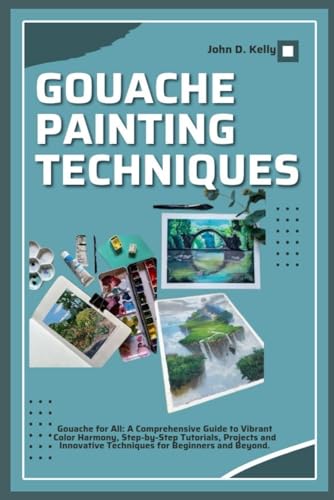 Gouache Painting Techniques: Comprehensive Guide for Vibrant Color Harmony