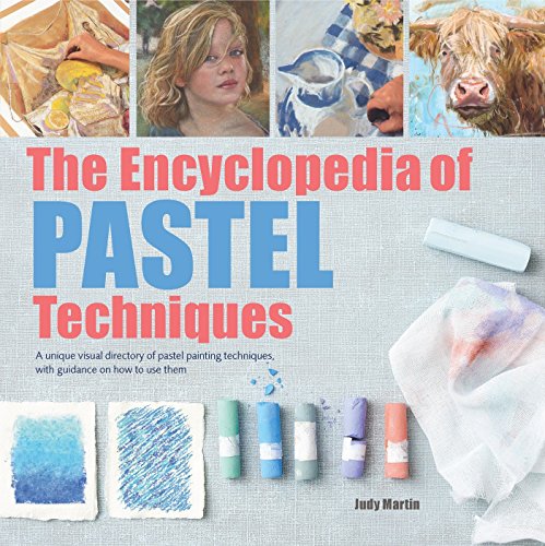 Pastel Techniques Encyclopedia: Visual Directory for Painting Inspiration