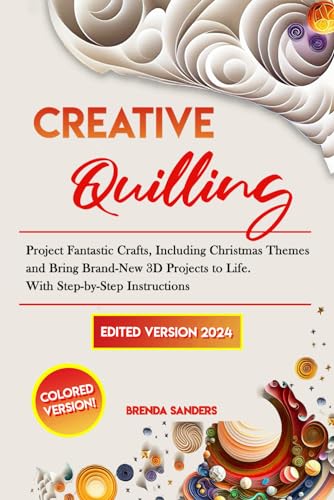 Christmas Quilling: Create Fantastic 3D Crafts with Instructions