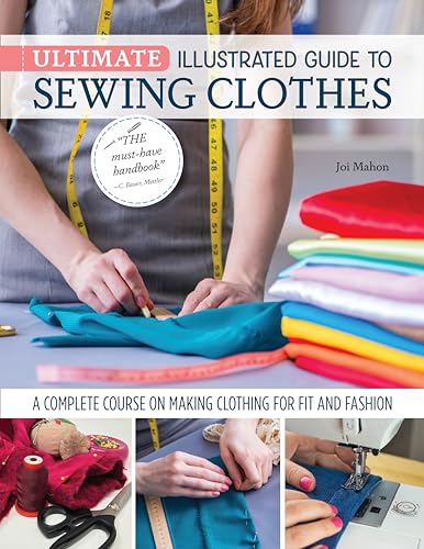 Complete Sewing Guide for Clothing: Zippers, Notions, Patterns