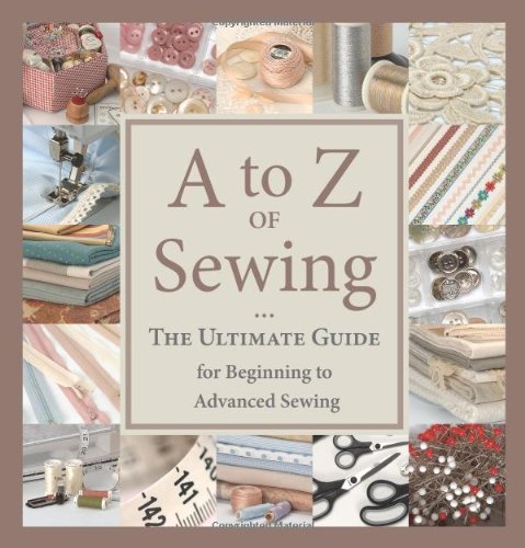 Sewing A-Z: Ultimate Guide for Beginners to Experts