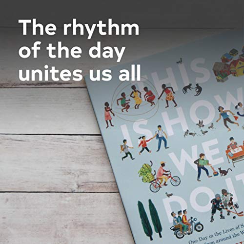 This Is How We Do It: One Day in the Lives of Seven Kids from around the World