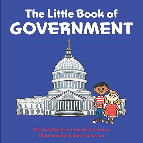 The Little Book of Government: (Children's Book about Government, Introduction to Government and How It Works