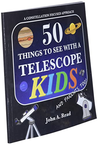 50 Things To See With A Telescope - Kids: A Constellation Focused Approach