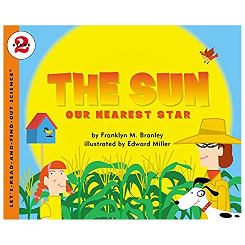 The Sun: Our Nearest Star by Dr. Franklyn M. Branley and Edward Miller (Let's-Read-and-Find-Out)