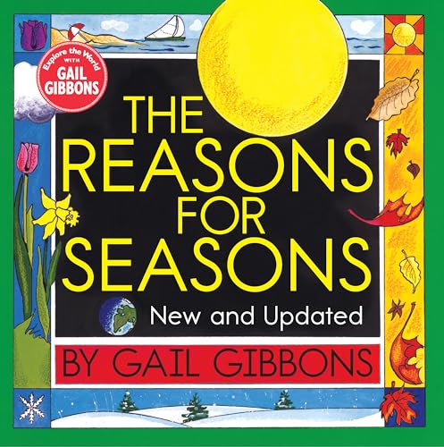 The Reasons for Seasons by Gail Gibbons (New & Updated Edition)