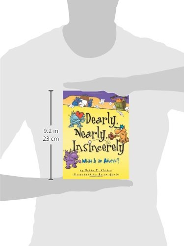 Dearly, Nearly, Insincerely: What Is an Adverb? by Brian Cleary (Words Are CATegorical ®)
