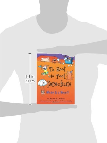 To Root, To Toot, To Parachute: What Is A Verb? by Brian Cleary (Words Are CATegorical ®)