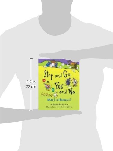 Stop and Go, Yes and No: What Is an Antonym? by Brian Cleary (Words Are CATegorical ®)