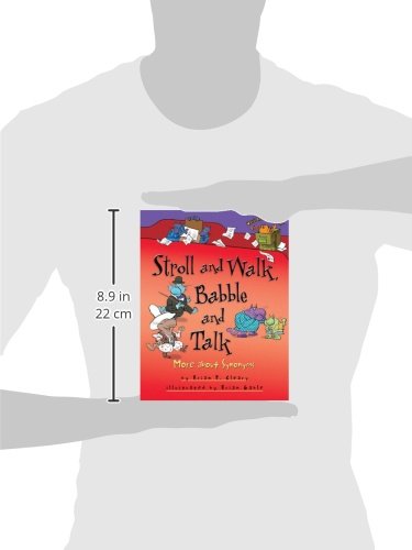 Stroll and Walk, Babble and Talk: More about Synonyms by Brian Cleary (Words Are CATegorical ®)