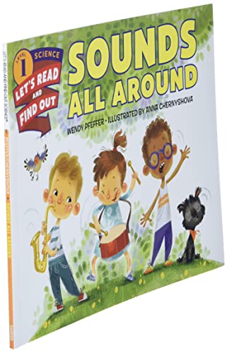 Sounds All Around by Wendy Pfeffer and Anna Chernyshova (Let's-Read-and-Find-Out Science 1)