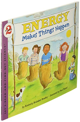 Energy Makes Things Happen by Kimberly Bradley and Paul Meisel (Rise and Shine) (Let's-Read-and-Find-Out Science 2)