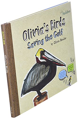 Olivia's Birds: Saving the Gulf by Olivia Bouler
