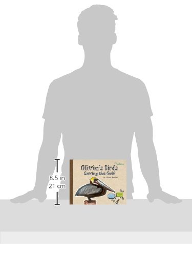 Olivia's Birds: Saving the Gulf by Olivia Bouler