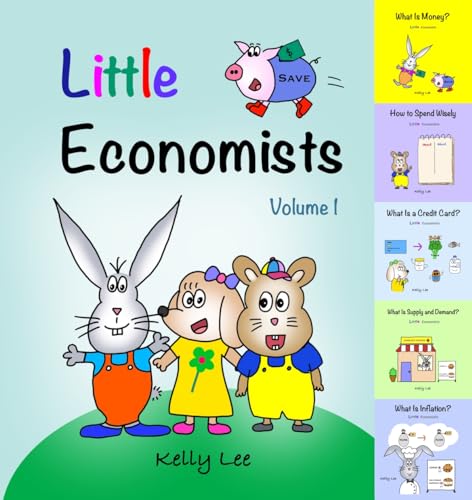 Little Economists Volume 1: Book 1-5, Sparking Financial Curiosity in Young Learners by Kelly Lee