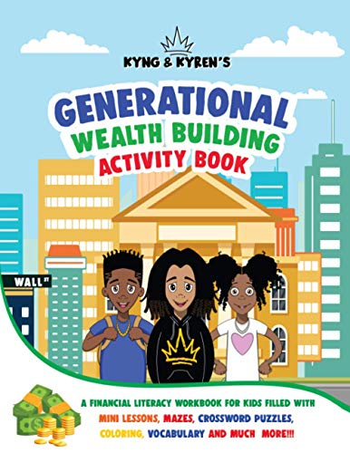 Kyng & Kyren's Generational Wealth Building Activity Book by Kyren Gibson and Corey Wright