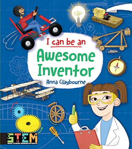 I Can Be an Awesome Inventor: Fun STEM Activities for Kids by Anna Claybourne (Dover Science For Kids)