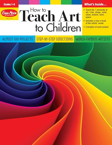 How to Teach Art to Children, Grades 1-6 by Evan Moor