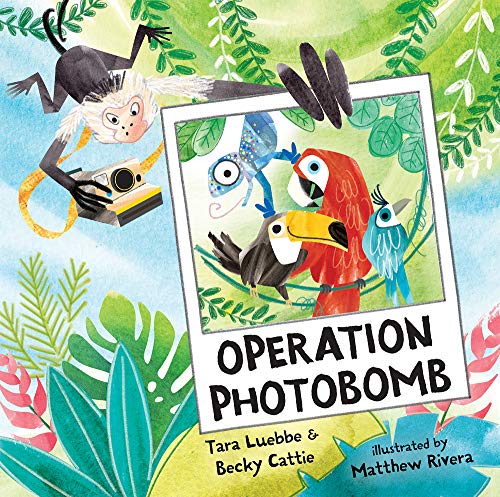 Operation Photobomb by Tara Luebbe & Becky Cattie