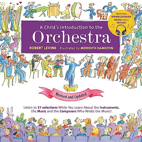 A Child's Introduction to the Orchestra by Robert Levine & Meredith Hamilton (Revised and Updated) (A Child's Introduction Series)