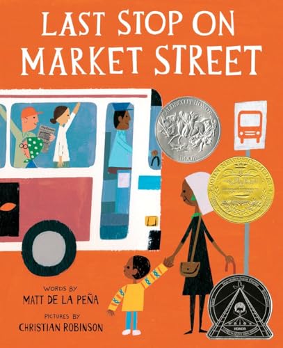 Last Stop on Market Street by Matt de la Pena & Christian Robinson