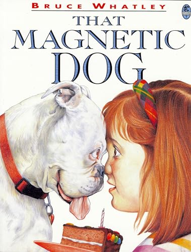 That Magnetic Dog book by Bruce Whatley 