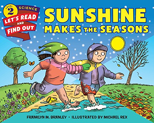 Sunshine Makes the Seasons by Dr. Franklyn M. Branley and Michael Rex (Let's-Read-and-Find-Out Science 2)