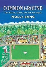 Common Ground: The Water, Earth, and Air We Share by Molly Bang
