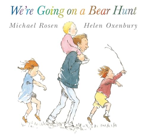 We're Going on a Bear Hunt by Michael Rosen