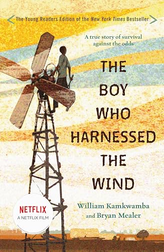 The Boy Who Harnessed the Wind by William Kamkwamba & Bryan Mealer (Young Reader's Edition)